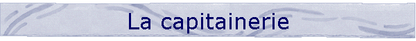La capitainerie